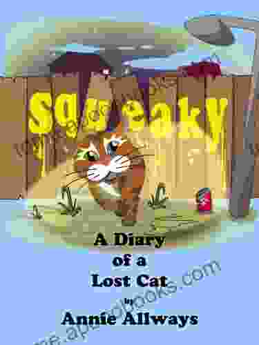 Squeaky: A Diary Of A Lost Cat