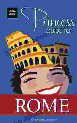 The Princess Guide To Rome