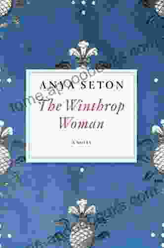 The Winthrop Woman Anya Seton