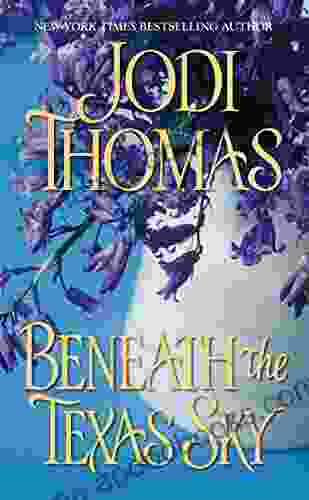 Beneath The Texas Sky Jodi Thomas