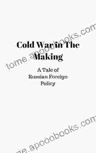 Cold War In The Making: A Tale Of Russian Foreign Policy