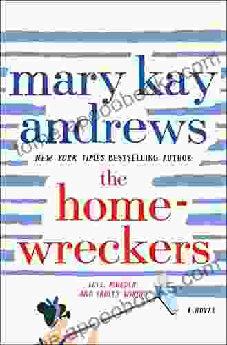 The Homewreckers: A Novel Mary Kay Andrews