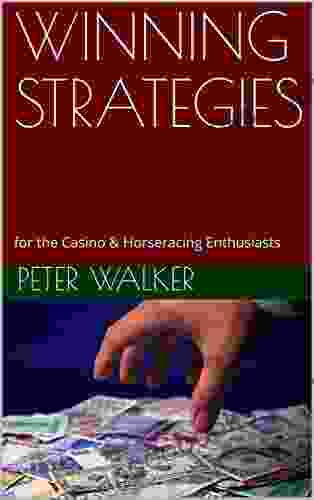 WINNING STRATEGIES: for the Casino Horseracing Enthusiasts