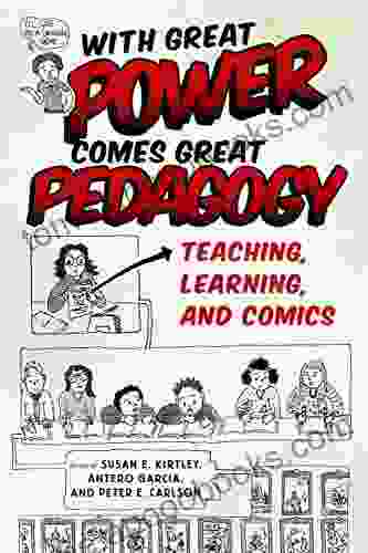 With Great Power Comes Great Pedagogy: Teaching Learning and Comics