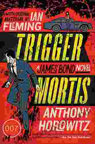 Trigger Mortis: With Original Material by Ian Fleming (James Bond Novels (Paperback))