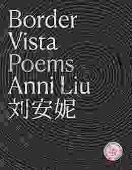 Border Vista: Poems Anni Liu